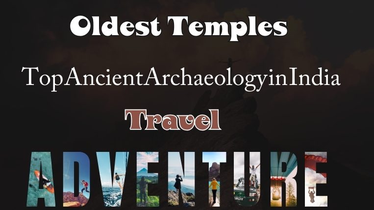 Oldest Temples in India