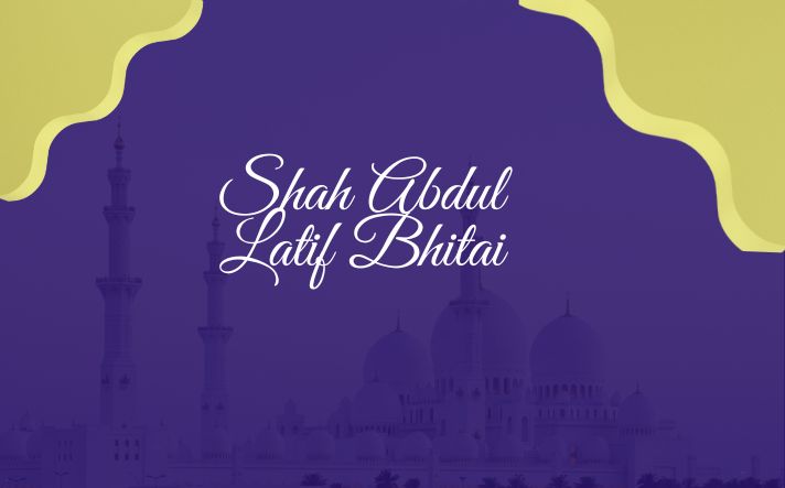 Shah Abdul Latif Bhitai