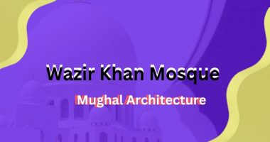 Wazir Khan Mosque -Mughal